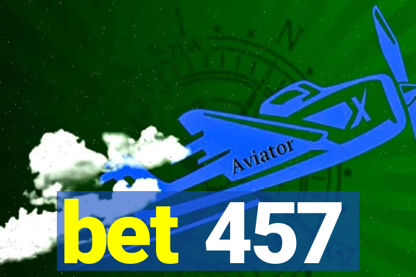 bet 457
